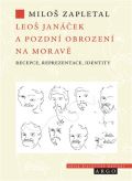 Argo Leoš Janáček a pozdní obrození na Moravě