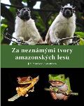 Academia Za neznámými tvory amazonských lesů