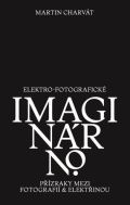 Akademie múzických umění Elektro-fotografické imaginárno. Přízraky mezi fotografií a elektřinou