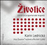 Lichý Norbert Životice. Obraz (po)zapomenuté tragédie