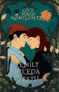 Montgomeryová Lucy Maud Emily hledá cestu