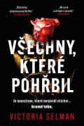 Selmanová Victoria Všechny, které pohřbil