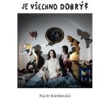 Kieslowski Marie Je všechno dobrý?