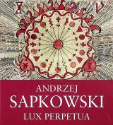 Sapkowski Andrzej Lux Perpetua - 3. dl Husitsk trilogie