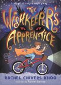 Khoo Rachel Chivers The Wishkeeper's Apprentice