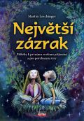 Leschinger Martin Největší zázrak
