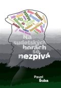 Šuba Pavel Na sudetských horách se nezpívá