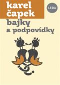 Čapek Karel Bajky a podpovídky
