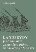 Scriptorium Landfrýdy jako pramen zemského práva na stavovské Moravě