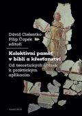 Karolinum Kolektivní paměť v bibli a křesťanství