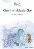 Holubec Pavel Klavírní skladbičky na motivy slavných