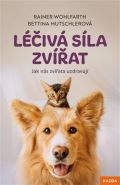 Mutschlerová Bettina Léčivá síla zvířat
