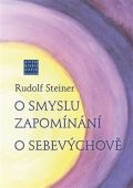 Steiner Rudolf O smyslu zapomínání. O Sebevýchově
