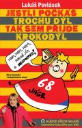Pavlásek Lukáš Jestli počkáš trochu dýl, tak sem přijde krokodýl