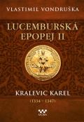 MOBA Lucemburská epopej II - Kralevic Karel (1334-1347)