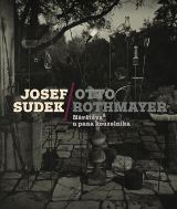 Mergl Jan Josef Sudek-Otto Rothmayer: Návštěva u pana kouzelníka