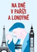 Orwell George Na dně v Paříži a Londýně