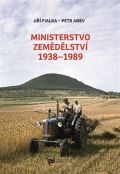 stav pro studium totalitnch reim Ministerstvo zemdlstv 1938-1989