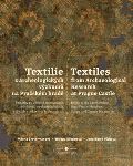 Academia Textilie z archeologických výzkumů/Textiles from archaeological research