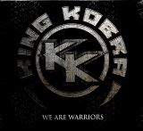 King Kobra We Are Warriors