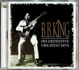 King B.B. His Definitive Greatest Hits