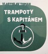 Tympanum Toman: Trampoty s kapitnem