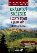 Regia Tajemn stezky - Krlick Snnk a zlat dol v jeho stnu