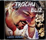 Luk Hrabal Trochu bl