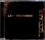 Layo & Bushwacka Rising And Falling