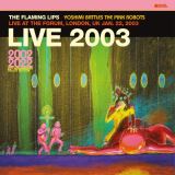 Flaming Lips Live At The Forum, London, January 22, 2003 (BBC Broadcast)