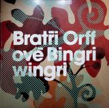 Brati Orffov Bingriwingri