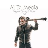 Al Di Meola - Elegant Gypsy & More Live