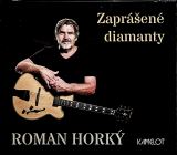 Horký Roman; Kamelot (ČR) - Zaprášené diamanty
