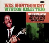 Montgomery Wes Maximum Swing (the Unissued 1965 Half Note Recordings)