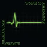 Type O Negative Life Is Killing Me