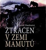Čekan Ernesto - Radosta: Ztracen v zemi mamutů