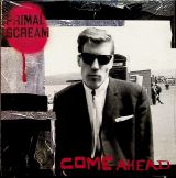 Primal Scream Come Ahead