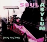 Soul Asylum Slowly But Shirley