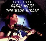 Šporcl Pavel Rebel With The Blue Violin