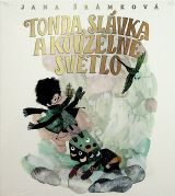 Tympanum rmkov: Tonda, Slvka a kouzeln svtlo