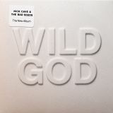 Cave Nick & The Bad Seeds Wild God