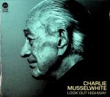 Musselwhite Charlie Look Out Highway