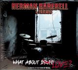 Rarebell, Herman What About Love