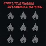 Stiff Little Fingers Inflammable Material
