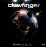 Clawfinger Before We All Die (Limited Water/Transparent Blue LP)