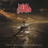 Metal Church�-�This Present Wasteland (remastered, 2025)