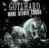 Gotthard More Stereo Crush Ltd.