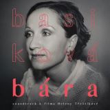 Basikov� B�ra B�ra Basikov� - soundtrack k filmu Heleny T�e�t�kov�