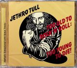 Jethro Tull Too Old To Rock 'N' Roll: Too Young To Die