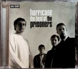 Prisoners Hurricane The Best Of The Prisoners